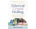 Ethereal Crystal Healing