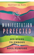 Manifestation Perfected