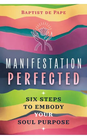 Manifestation Perfected